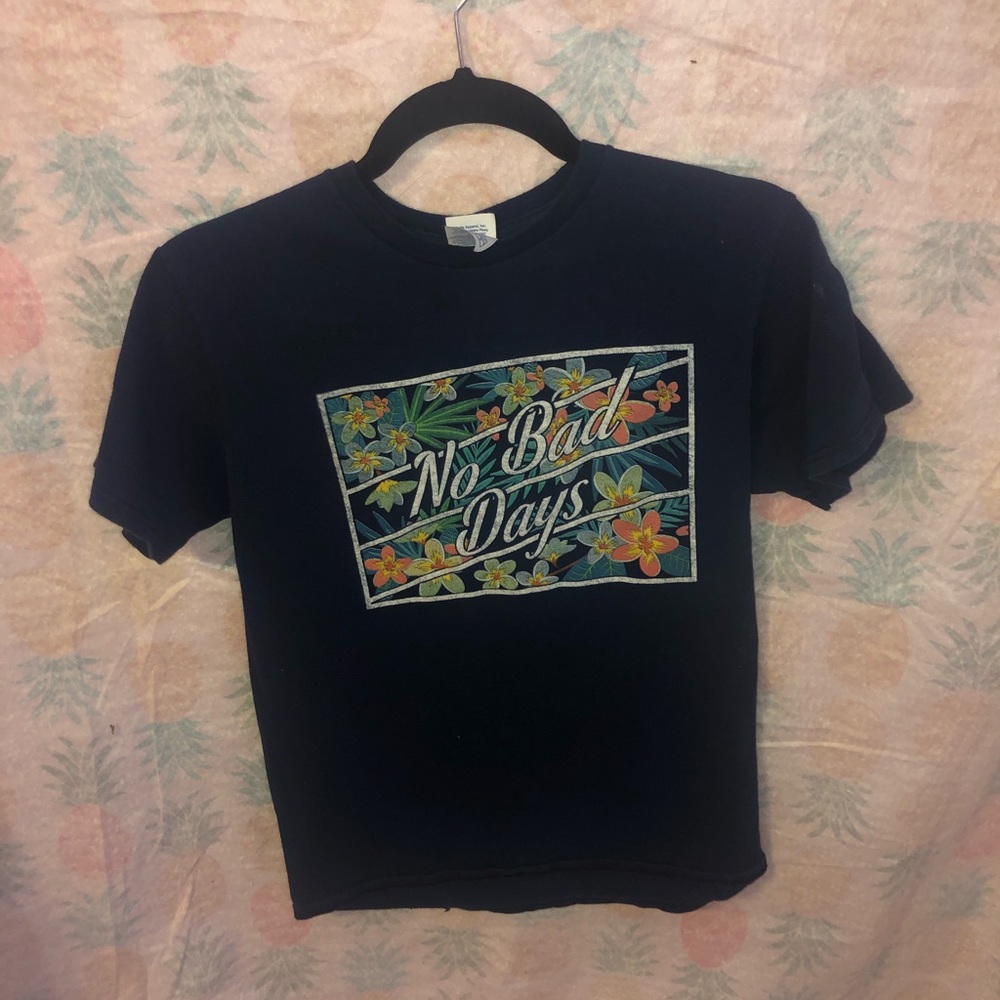 “No bad days”  navy blue t shirt